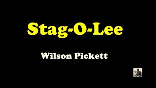 Stag O Lee -  Wilson Pickett