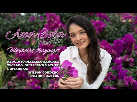Amor dolor _ Pasillo (Maryangel)