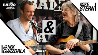 Janek Gwizdala & Mike Stern