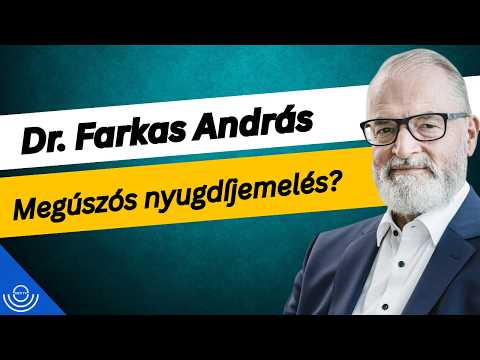 Pirkadat: Dr. Farkas András – Megúszós nyugdíjemelés?
