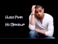[KIZOMBA 2014] Hugo Pina - No Makeup 