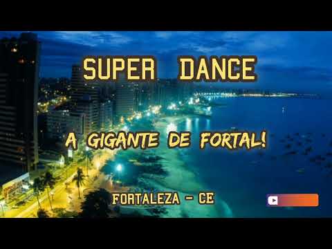  Equipe Super Dance - A Gigante de Fortal - Parte 1