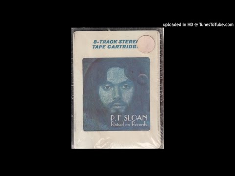 P.F. Sloan - Raised On Records (Full Album) 1972