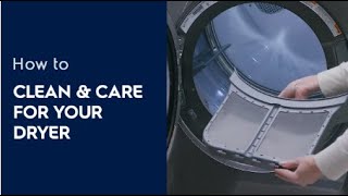 How to Clean & Care For Your Dryer