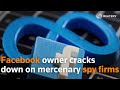 Facebook owner cracks down on mercenary spy firms