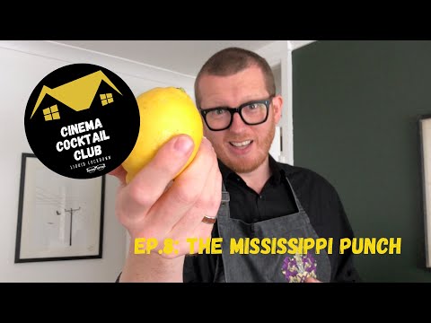Cinema Cocktail Club (Ep.8) - The Mississippi Punch