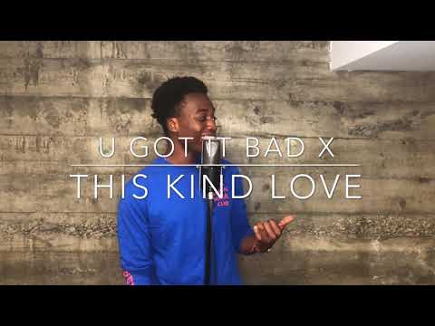 U got it bad X This kind love-Mashup