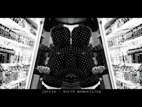 jurciu - worth memorizing