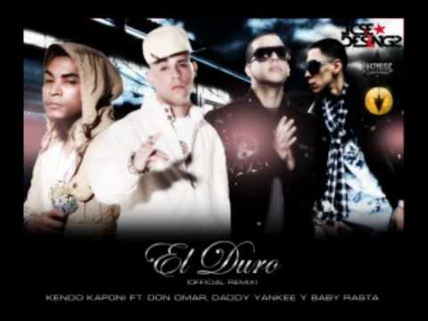 El Duro (Official Remix) -  Kendo Feat  Don Omar, Daddy Yankee & Baby Rasta