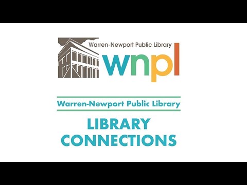 WNPL Library Connections: Using Library Materials with Meg, WNPL Head of Circulation Service