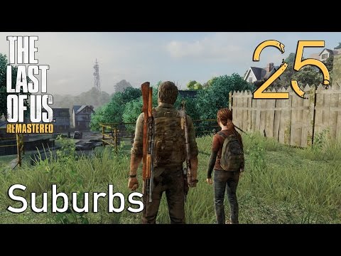 The Last of Us GROUNDED Walkthrough Part 25: Suburbs
