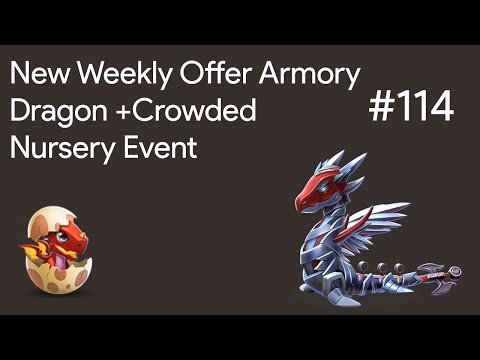 New Weekly Offer Armory Dragon + Crowded Nursery Event | DML Gameplay #114