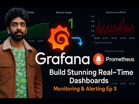 Ep3 Build Real-Time Grafana Dashboards  | Visualize Prometheus Metrics Like a Pro