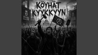 Köyhät kyykkyyn (Työn orjat sorron yöstä nouskaa)
