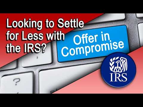 Settling with the IRS - Offer in Compromise