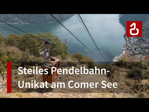 Luftseilbahn Argegno - Pigra | Rustikaler Seilbahn-Klassiker am Comer See | Lago di Como