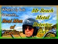 Whats Up Bob Presents Mr Beach Metal Detector Guy Real Men Of Genius