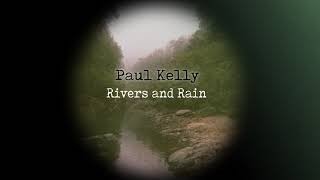 Paul Kelly  - Northern Rivers