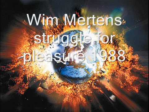 Wim Mertens - struggle for pleasure 1988