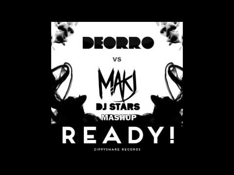 Deorro vs MAKJ - READY! (Dj Stars Mashup)