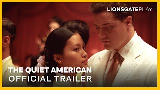 The Quiet American Official Trailer | Michael Caine | Brendan Fraser | Lionsgateplay