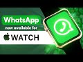Chat Faster - WhatsApp on Your Apple Watch in 2023