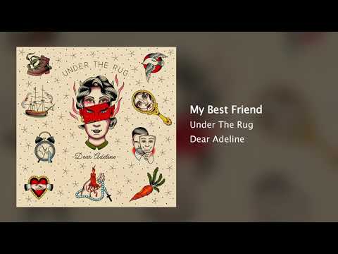 My Best Friend - Under The Rug