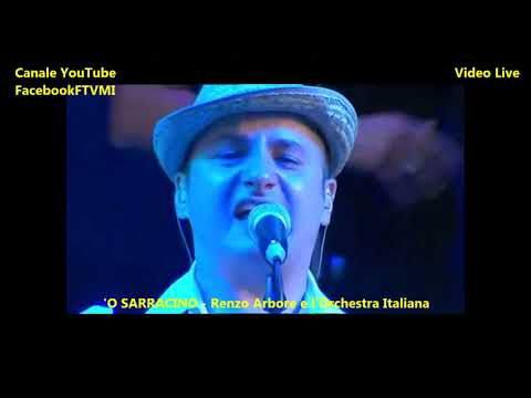 'O SARRACINO Live - Renza Arbore e l'Orchestra Italiana
