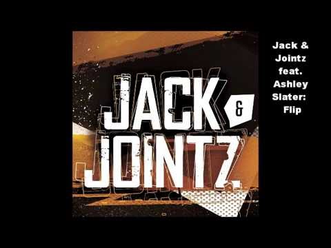 Jack and Jointz feat. Ashley Slater - Flip