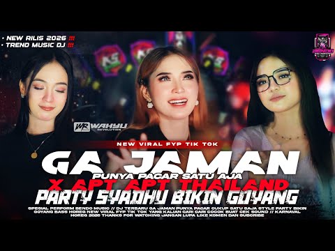 DJ GA JAMAN PUNYA PACAR SATU X APT APT THAILAND PARTY SYAHDU BIKIN GOYANG ‼️ NEW VIRAL FYP TIK TOK