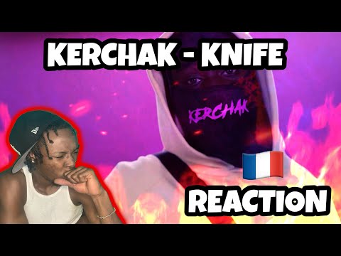 FRENCH DRILL RAP TAKEOVER! @KerchakOfficiel - Knife (Clip Officiel) REACTION