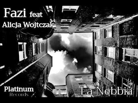 FAZI feat. ALICJA WOJTCZAK - LA NEBBIA  Prod. UNCLE ADE