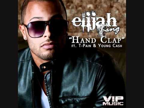 Elijah King Ft T Pain and Young Cash Handclap
