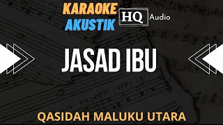 Download lagu JASAD IBU - Qasidah Maluku Utara - (Karaoke  Akustik) mp3