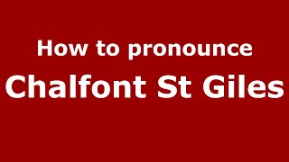 How to pronounce Chalfont St Giles
