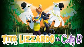 Tito Lizzardo &amp; Catty B - La Kakatúa