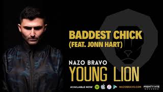 Nazo Bravo - Baddest Chick (feat. Jonn Hart) [Clean]