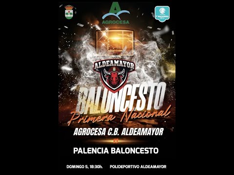 Jornada 2. AGROCESA C.B. ALDEAMAYOR - PALENCIA BALONCESTO