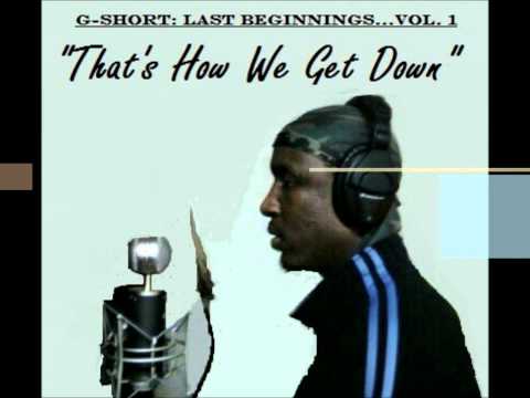 That's How We Get Down by G Short feat. Scoot Loc