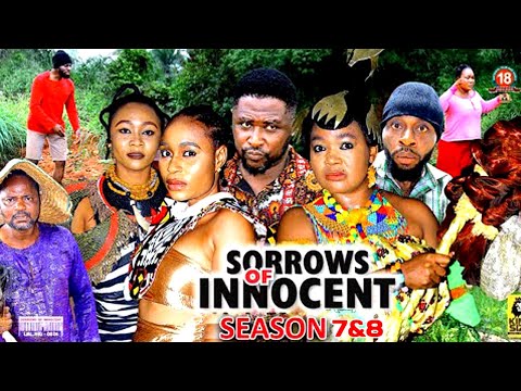 SORROWS OF THE INNOCENT 7&8 - RACHAEL OKONKWO/ONNY MICHAEL NOLLYWOOD LATEST NEW HIT MOVIE