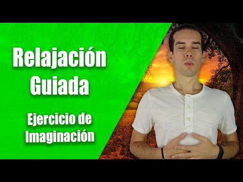 Relajación Guiada | Ejercicio de Imaginación