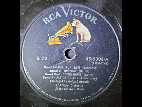 RCA Victor Orchestra, Ardon Cornwell - Run, Run, Run; Jumping, Running Game, Air De Ballet