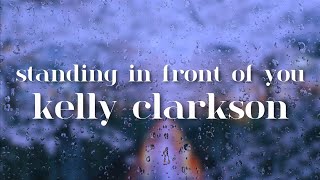 Kelly Clarkson - Standing in Front of You | lyric video