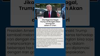 Trump Ancam Serang Iran dalam 2-3 Hari Jika Negosiasi Gagal, Timur Tengah Siaga Penuh