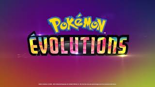 vidéo Pokemon Evolutions - Bande annonce
