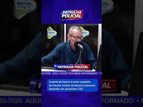 Gerente de banco é preso suspeito de fraudar contas de idosos e pessoas falecidas em Ipaumirim (CE).