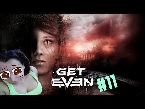 Get Even #11  *The End*