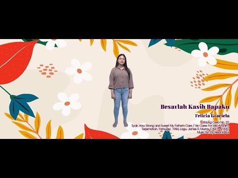 BESARLAH KASIH BAPAKU - Kidung Ceria No. 22 | FELICIA GRACIELA