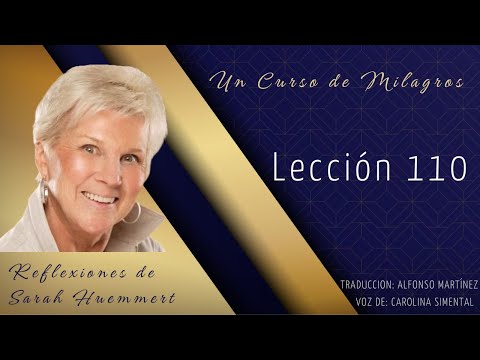 L110  Reflexiones de Sarah - Lección 110. Soy tal como Dios me creó.