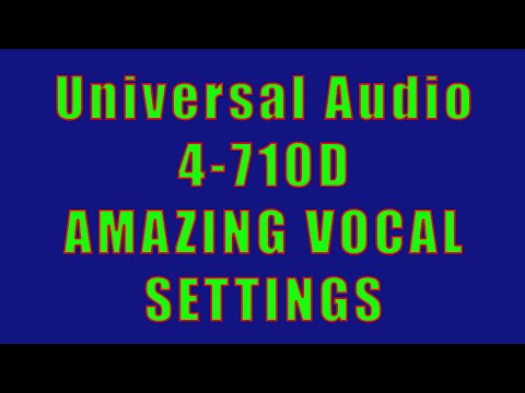 Universal Audio 4-710D Amazing  Professional Vocal Settings